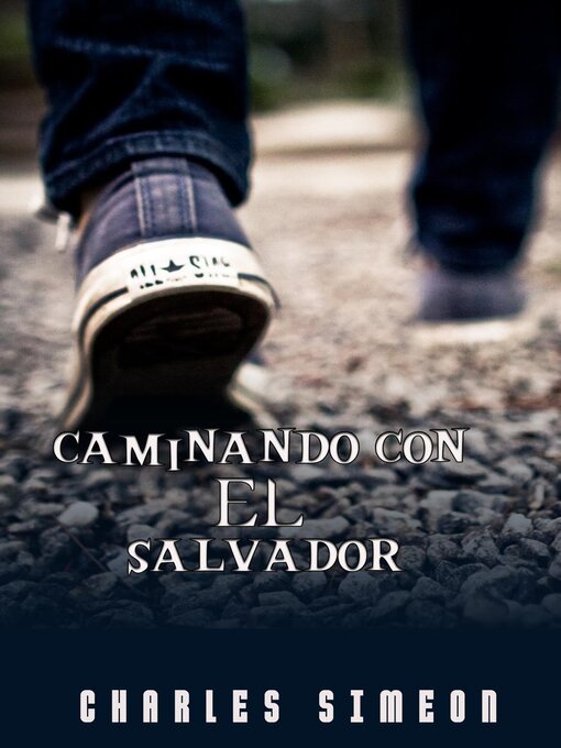 Title details for Caminando Con El Salvador by Charles Simeon - Available
